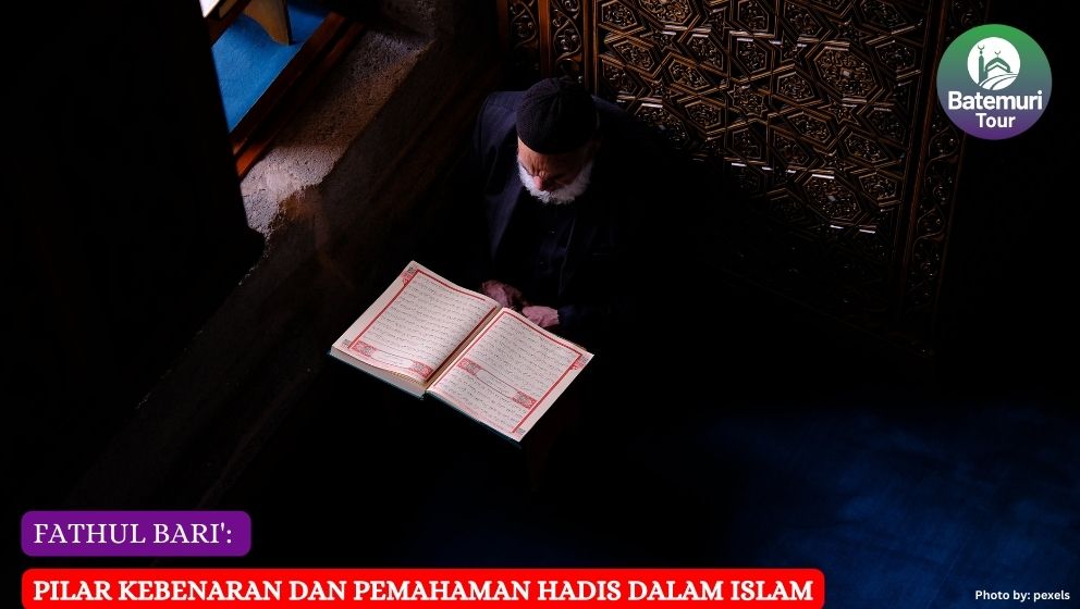 Fathul Bari': Pilar Kebenaran dan Pemahaman Hadis dalam Islam
